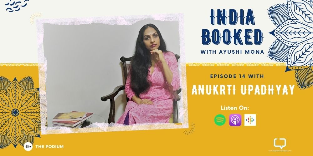 anukrti upadhyay podcast