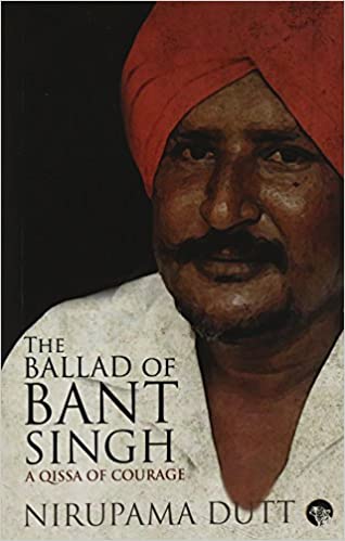  The Ballad of Bant Singh: A Qissa of Courage
