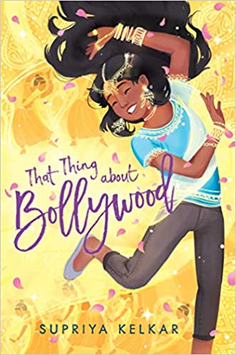 book cover of That thing about Bollywood with a brown girl dancing against yellow background