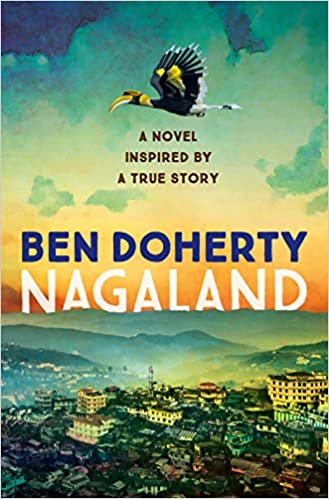 The cover of Nagaland by Ben Doherty, with a picturesque snapshot of the hills in Nagaland. 