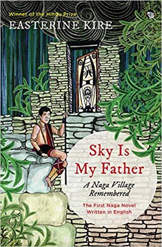 The cover of the book Sky is My Father by Easterine Kire. 