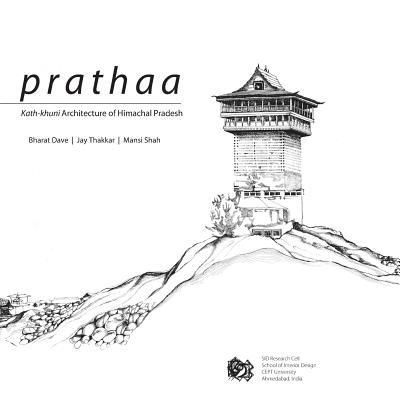 Prathaa: Kath-khuni Architecture of Himachal Pradesh