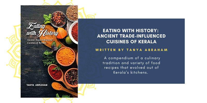 feature image for the book review of Eating With History, a book about Kerala Food, filled with historical details and recipes
