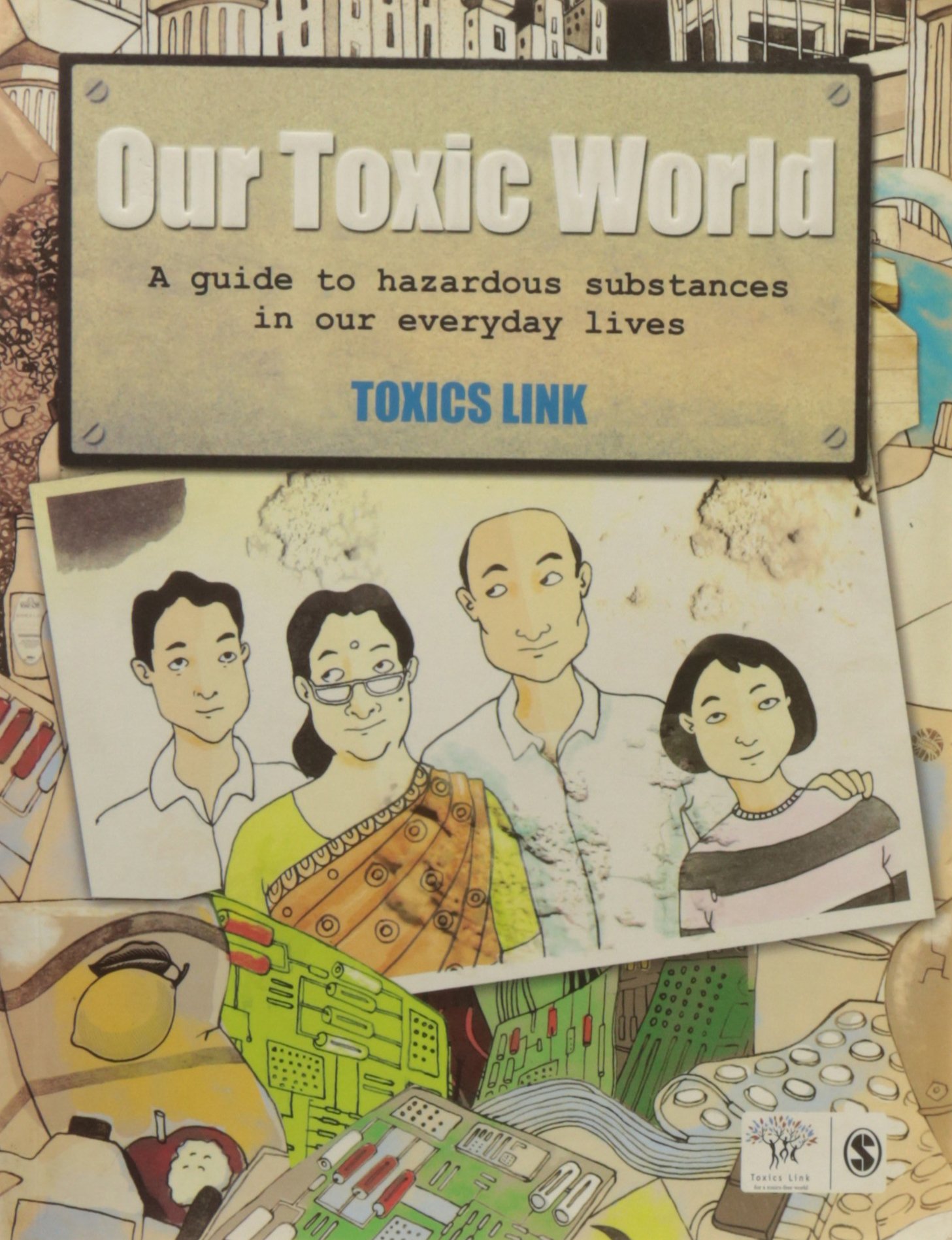 Our Toxic World: A Guide to Hazardous Substances in our Everyday Lives