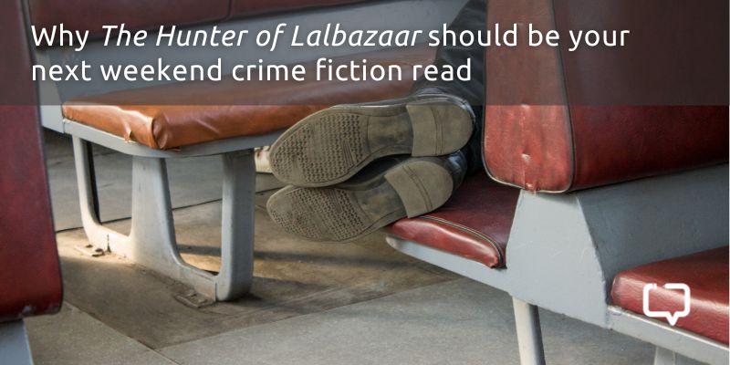 Review of book by Suhit Sen, The Hunter of Lalbazaar